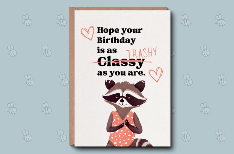 Card For A Friend - Trashy Birthday Card. Fun Greetings Card. Happy Birthday, Racoon Animal Card. For her, Best Friend. Auntie, Sister Card.