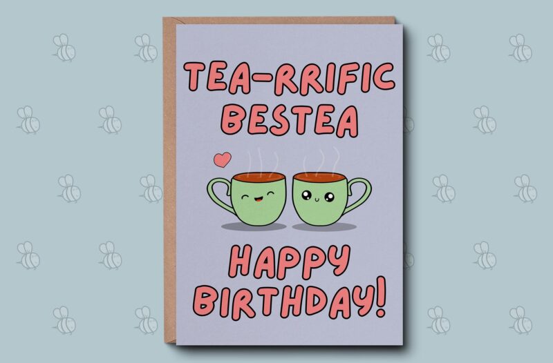 Birthday Card For Her - Happy Birthday Bestea Card. Punny Birthday Card. Card For Best Friend, Cute Birthday Greetings Card, Bestie Birthday