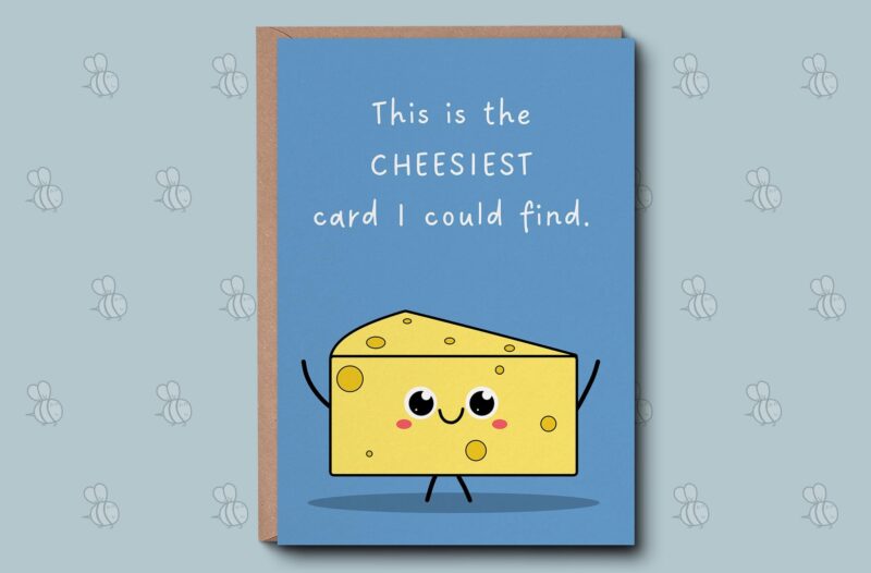 Funny Birthday Card - Cheesiest Card. Blue Card For him Her. Cheese Illustration Pun Joke quote. Gift For Friend. Cheddar food lover foodie