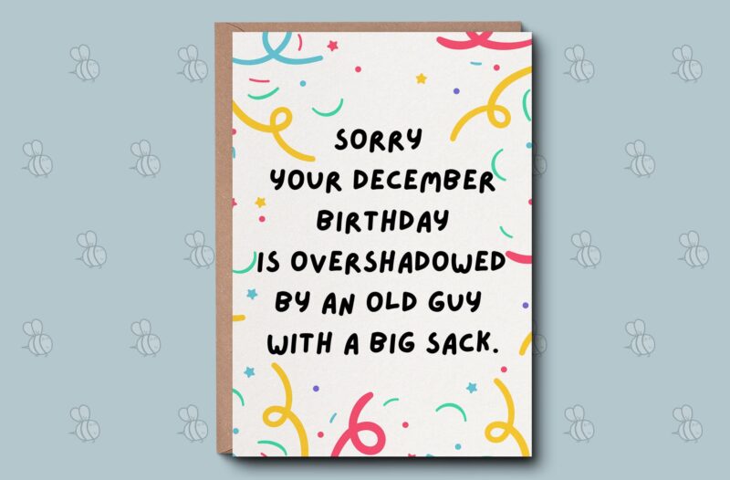 December Birthday Card - Funny December Birthday Card. Sorry Your December Birthday, Birthday Christmas Card. Rude Happy Birthday Card.