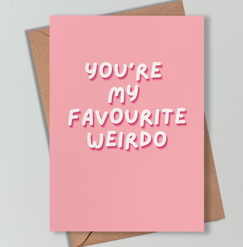 Anniversary Card - You're My Favourite Weirdo Greetings Card. Funny Card For Boyfriend Girlfriend, Birthday Card For Wife Husband. Cute Love