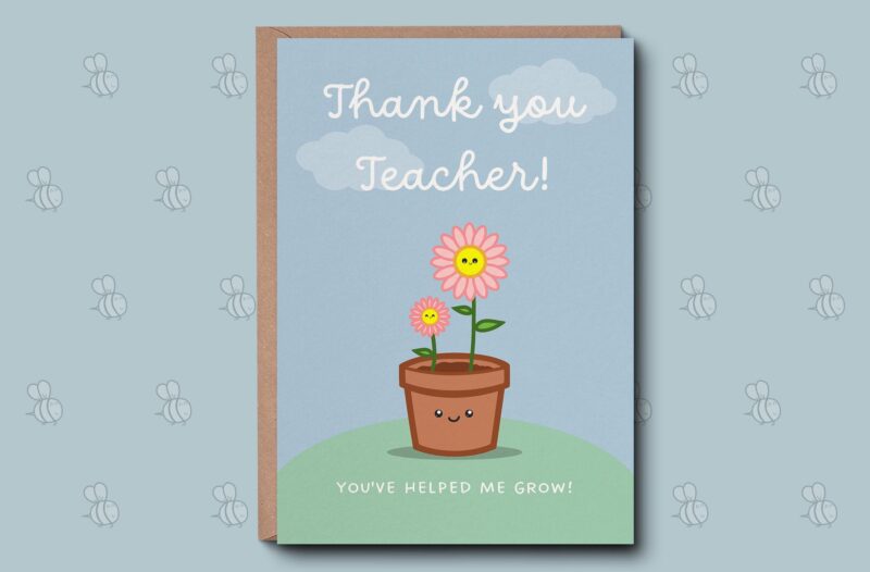 Teacher Thank You Card - 'You've helped me grow' Message - Ideal for End of School Year Appreciation Gift