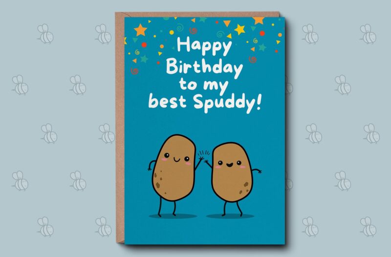 Friend Birthday Card - To My Best Spuddy Greetings Card. Punny Birthday Card, Birthday Card For A Friend. Birthday Wishes To A Pal Mate.