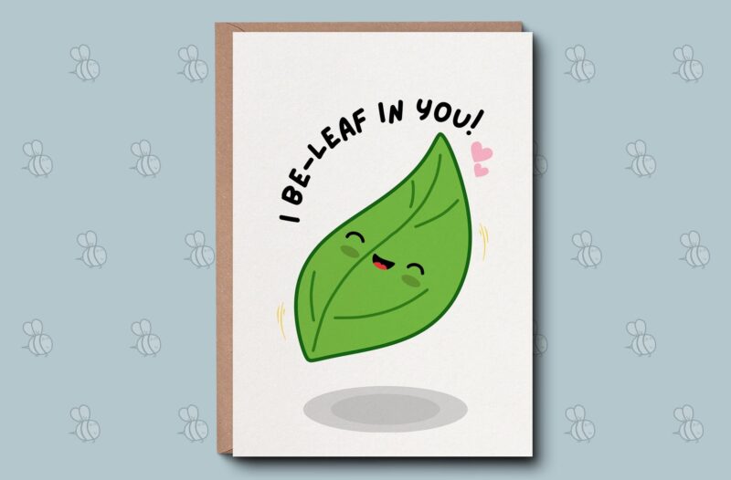 Good Luck Card - I Be-leaf In You Greetings Card. Best Of Luck Card. Well Wishes, Thinking Of You, Encouragement Card, New Venture Card