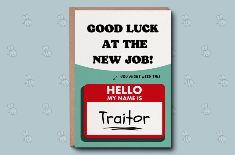 Leaving Card - Traitor Name badge Greetings Card. Funny We Will Miss you Card. From The Workplace. Good Luck New Job. Congratulations Card.