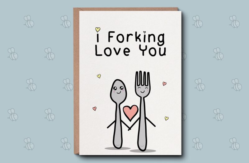 I Forking Love You - Cute Love and Romance Card Cute / Funny sweet Wife Husband Partner Irish Made Cards for Him, For Her