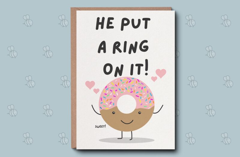 Engagement Gift 5x7 Greetings Card - Congratulations He Put A Ring On It Sweet Design. Engagement Keepsake Gift For Couples, Friends.