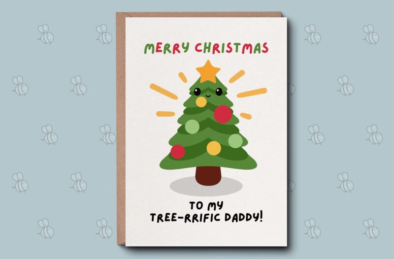 Christmas Card For Daddy - Tree - rrific Christmas Greetings Card. Xmas Card For Dad. Daddy Christmas Card, Funny Pun Card. Cute Xmas Tree.